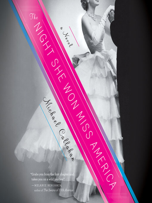 Title details for The Night She Won Miss America by Michael Callahan - Available